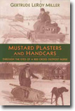 Mustard Plasters and Handcars: Through the eyes of a Red Cross Outpost nurse.